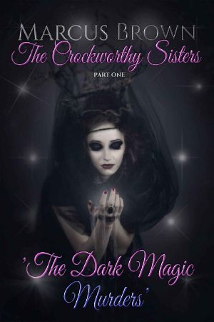 [The Crockworthy Sisters 01] • The Dark Magic Murders